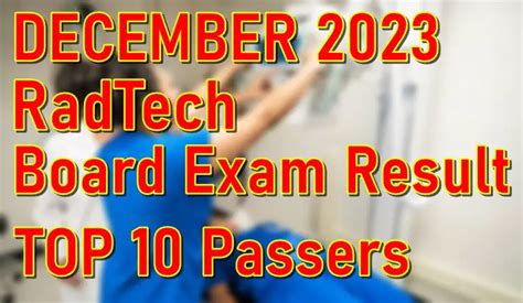 rtle december 2023|RadTech Board Exam Result December 2023 – RTLE Top 10 .